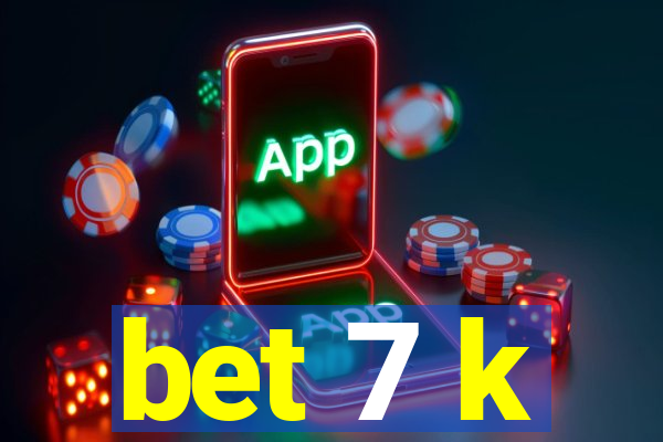 bet 7 k